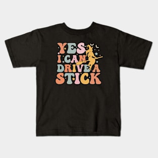 Yes I Can Drive A Stick - Witch Halloween Kids T-Shirt